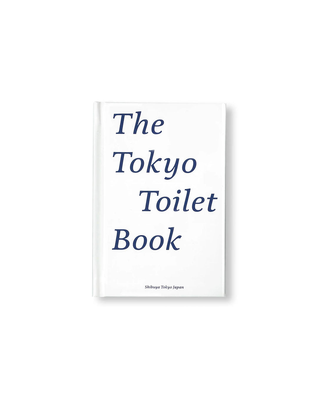 THE TOKYO TOILET BOOK (JAPANESE EDITION)