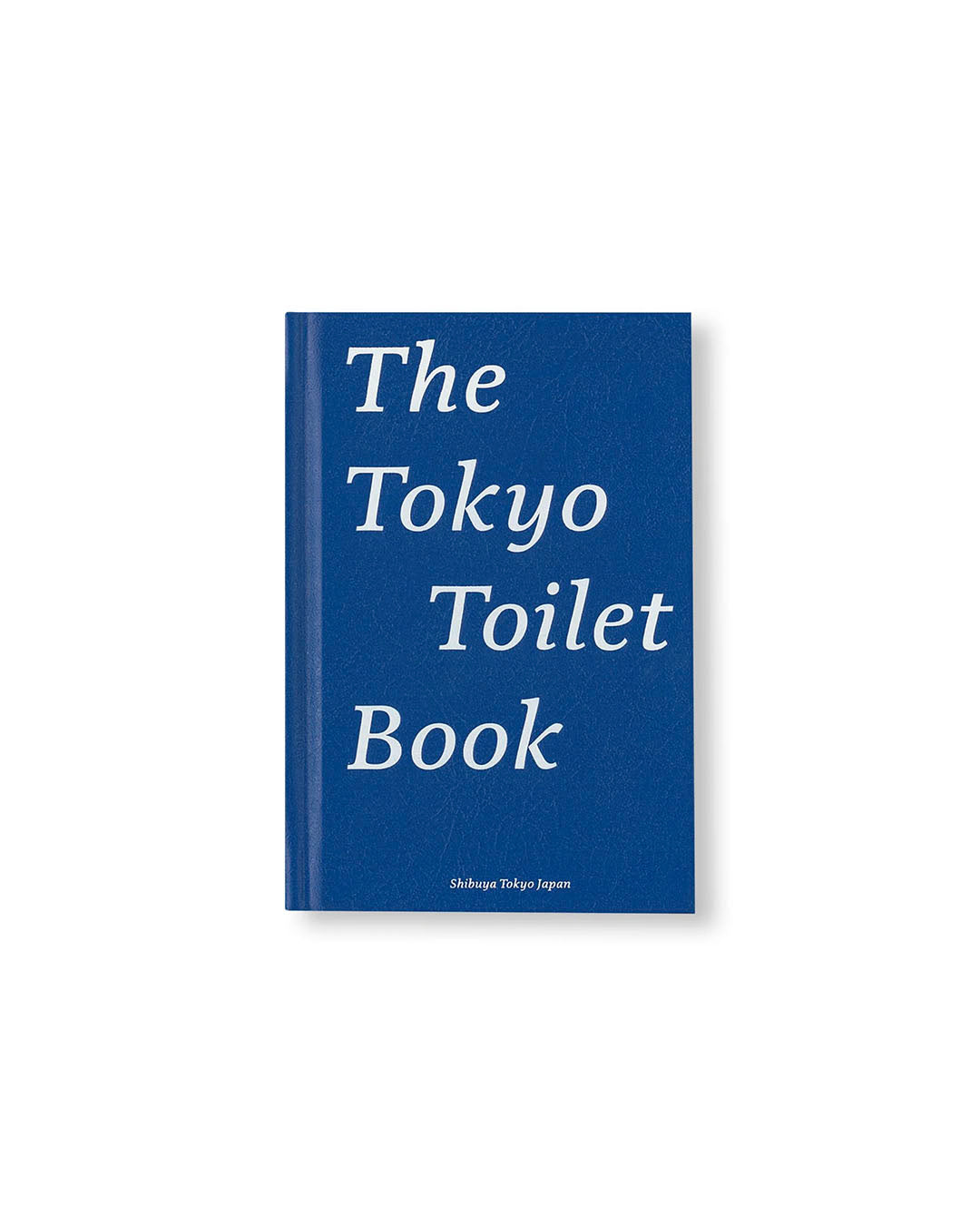THE TOKYO TOILET BOOK (ENGLISH EDITION)
