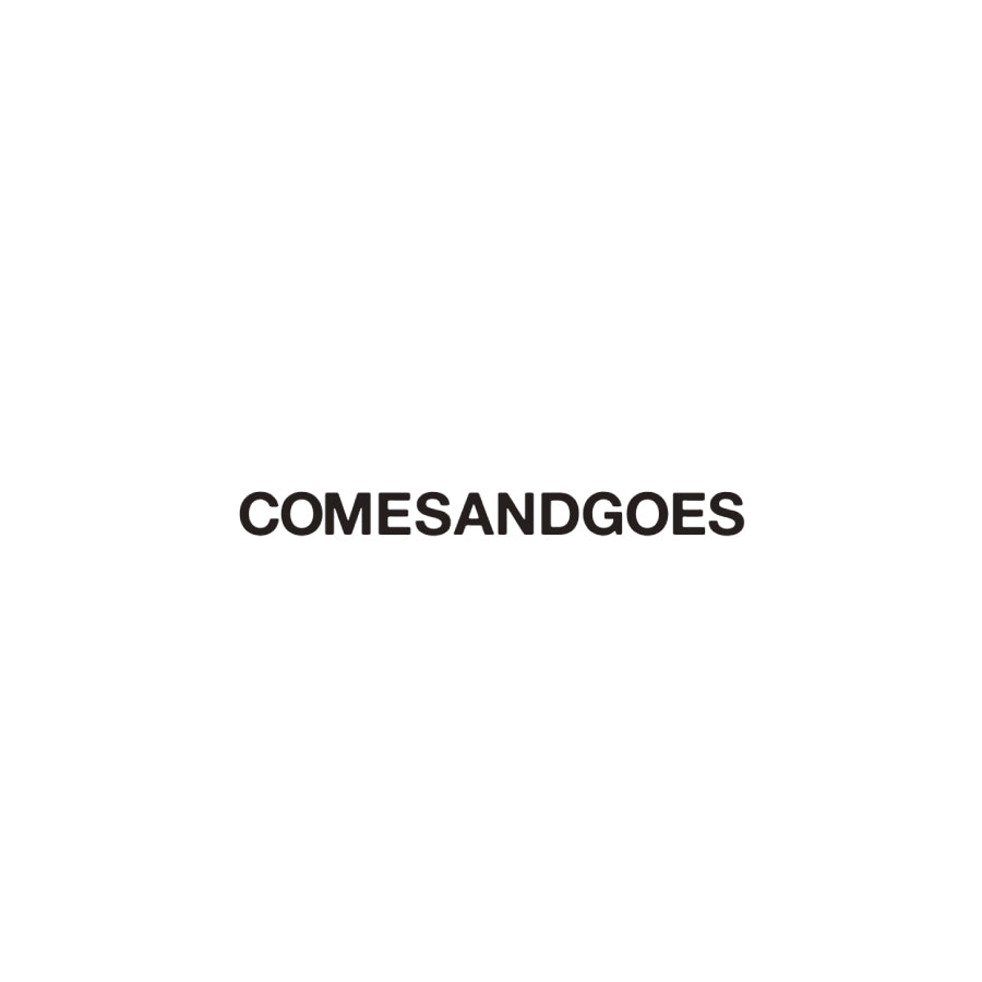 COMESANDGOES