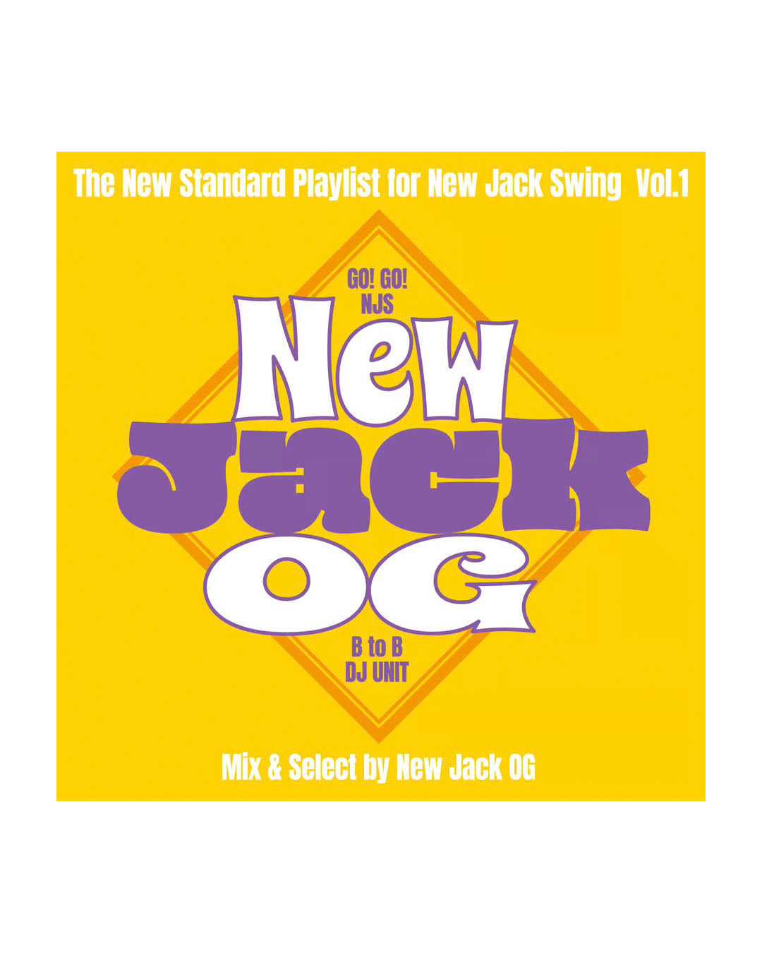 The New Standard Playlist for New Jack Swing Vol.1 / New Jack OG