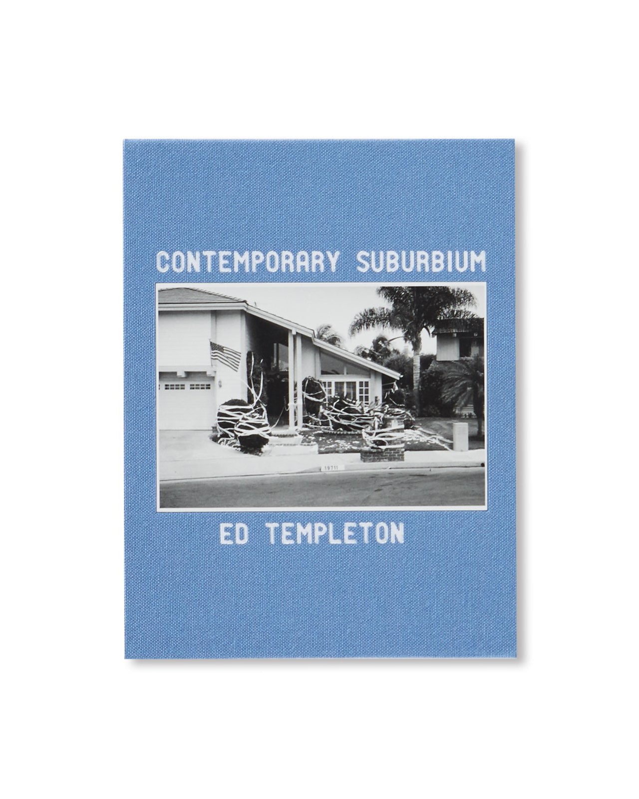 【ED & DEANNA TEMPLETON】CONTEMPORARY SUBURBIUM
